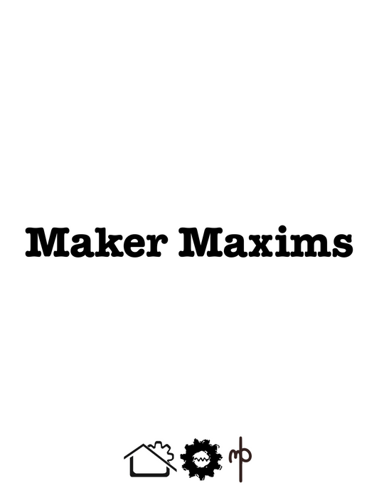 (Digital) Maker Maxims Zine